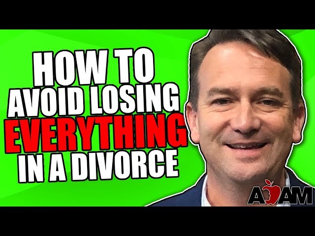 How to Avoid Losing Everything in a Divorce