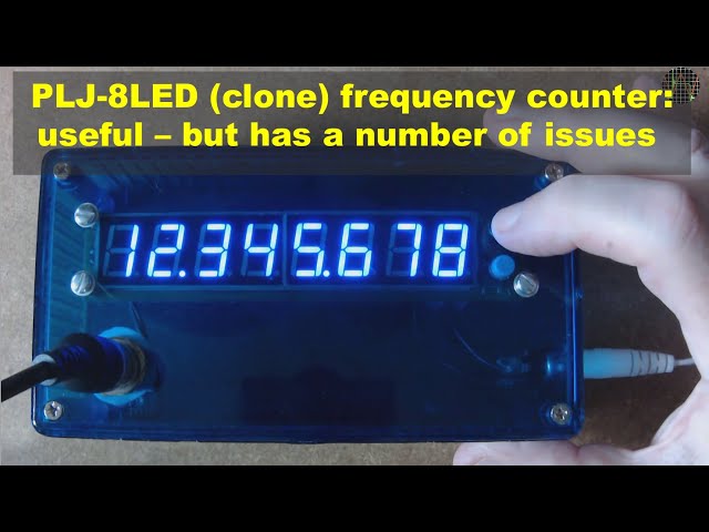 PLJ-8LED (clone) frequency counter: useful - but has issues