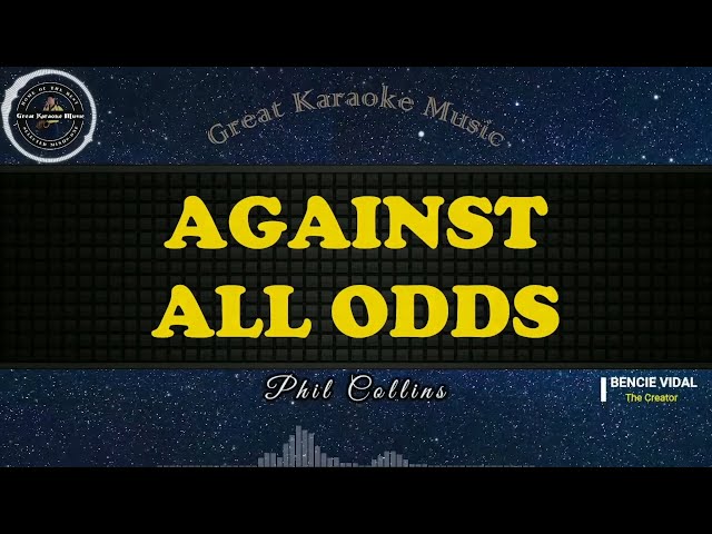 Against All Odds (KARAOKE) Phil Collins