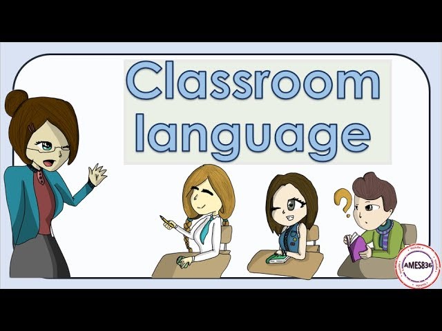 Classroom Language : English Language