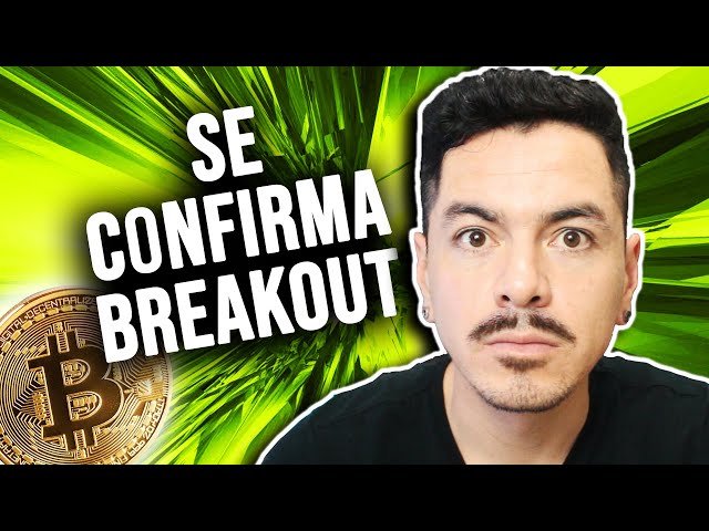 Breakout Se confirma Para Bitcoin y Altcoins