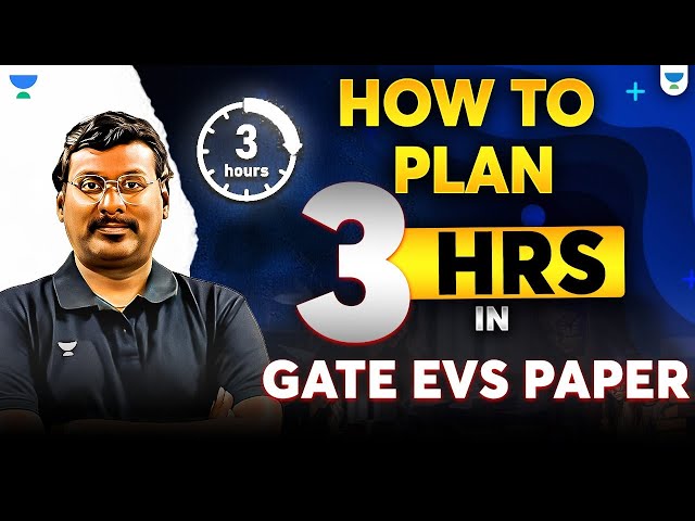 How to Manage 3 Hours in GATE EVS Exam? | Perfect Time Strategy by KP Sir