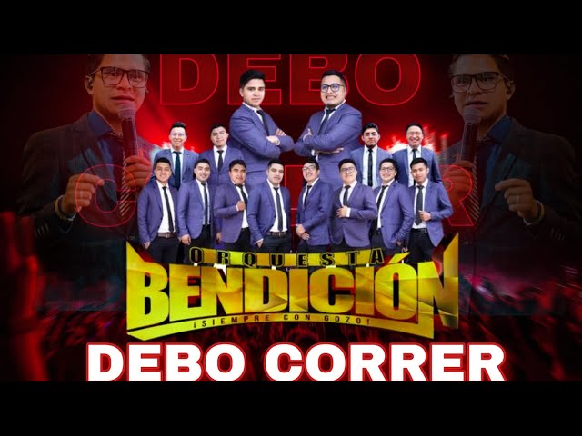 ORQUESTA BENDICION // DEBO CORRER ))  📸🎧SUBSCRÍBETE A NUESTRO CANAL 🎼