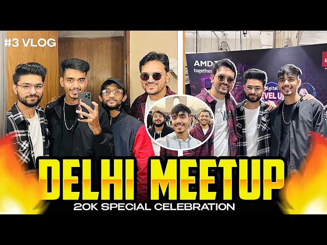 DELHI MEETUP Feat. @LoLzZzGaming @MayurGaming |  VLOG 3