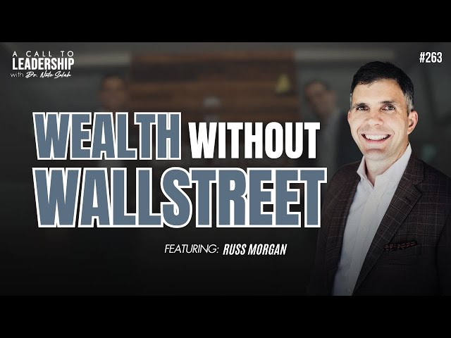 EP263: Wealth Without Wallstreet with Russ Morgan