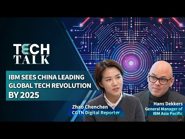 Tech Talk: IBM sees China leading global tech revolution by 2025