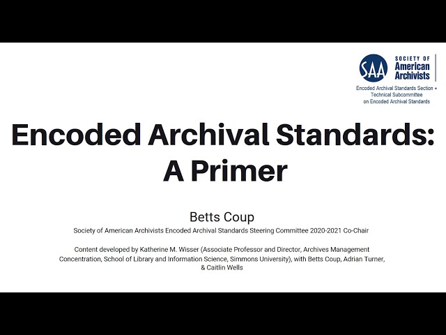 Encoded Archival Standards: A Primer