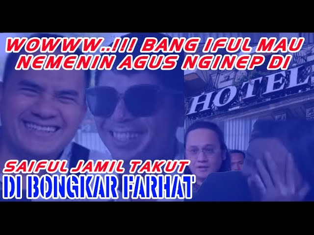 WOW SAIFUL JAMIL NEMENIN AGUS NGINEP DI HOTEL SINGAPUR DI BONGKAR FARHAT