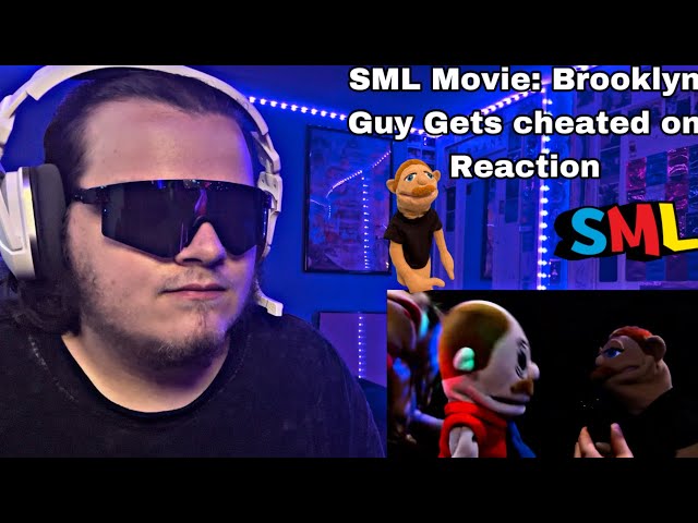 SML Movie: Brooklyn Guy Gets Cheated On Reaction