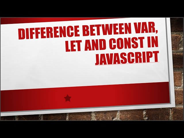 Difference between var , let and const in javascript