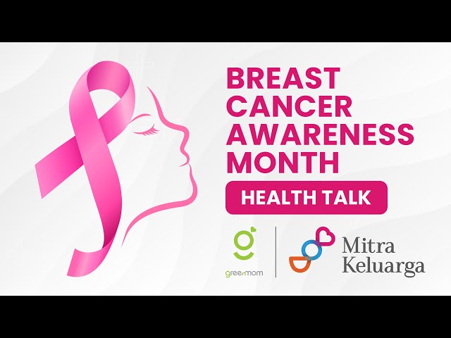 Breast Cancer Awareness Month w/ Greenmom | Mitra Keluarga Pamulang