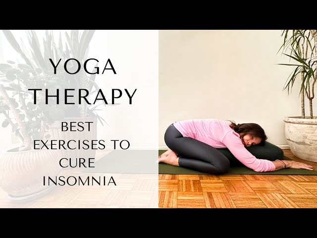 Yoga Therapy: Best Exercises to Cure Insomnia