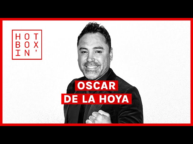 Oscar De La Hoya, Boxing Legend & Fight Promoter | Hotboxin’ with Mike Tyson