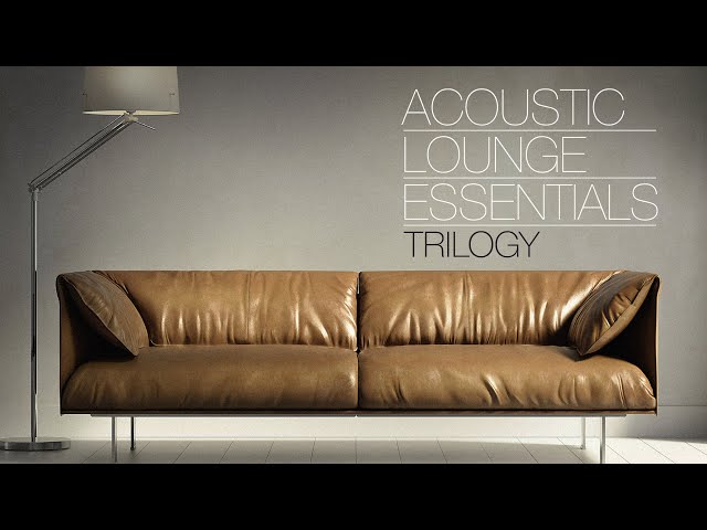 Acoustic Lounge Essentials - Official Trilogy