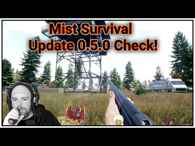 Mist Survival Update 0.5.0 Check! [010] | Livestream Gameplay