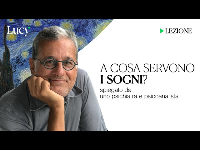 A cosa servono i sogni? La lezione di Vittorio Lingiardi | Lucy - Sulla cultura