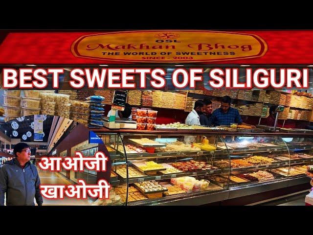 Haven for Sweets Lover | Best Sweets Shop of Siliguri | Makhanbhog the best Sweets shop in Siliguri