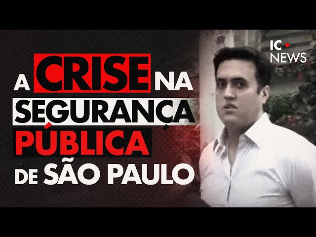 A CRISE NA SEGURANÇA PÚBLICA DE SÃO PAULO - IC NEWS - INVESTIGAÇÃO CRIMINAL