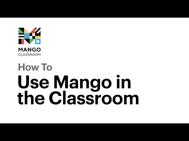 How To Use Mango in the Classroom | Mango Classroom