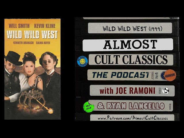 Almost Cult Classics: The Podcast - Episode 34 - Wild Wild West (1999)