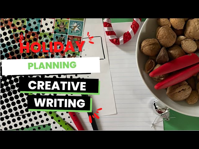 Creative Writing: Holiday Edition (Planning)