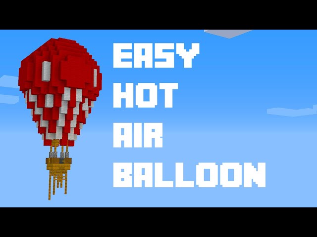 Easy Minecraft Hot Air Balloon Tutorial