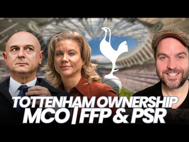 Tottenham Ownership: ENIC & Levy | Multiclub Models & Financial Q&A @SpursDiehardsTTID