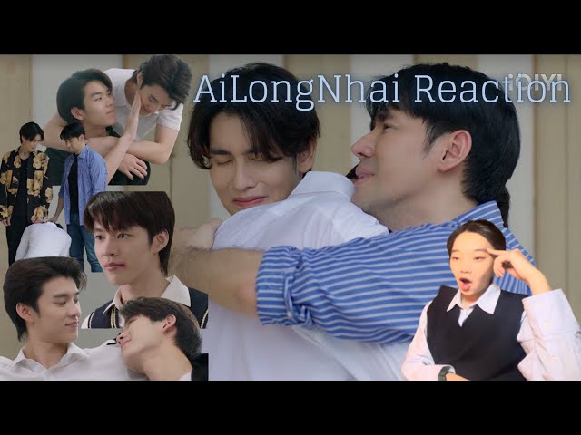 [I CAN NOT WITH HER] AiLongNhai อัยย์หลงไน๋ ep 9 reaction