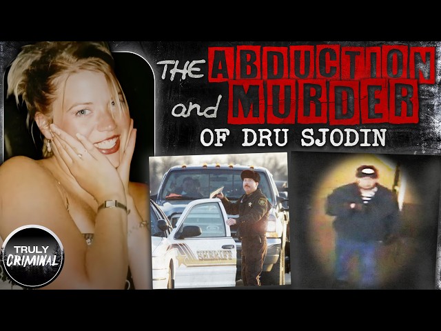 The Abduction And Murder Of Dru Sjodin