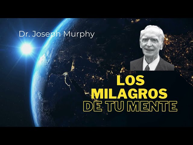 Los milagros de tu Mente 🌟 🧠  - Dr. Joseph Murphy Audiolibro