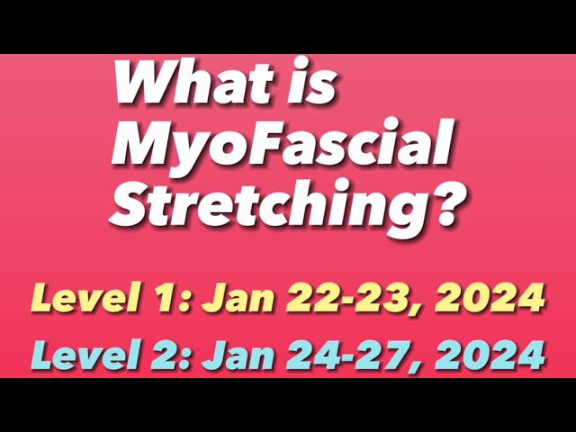 Introduction to MyoFascial Stretching