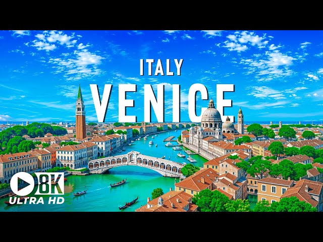 Venice 8K UHD – City Famous For Its Historical Landmarks And Amazing Architecture