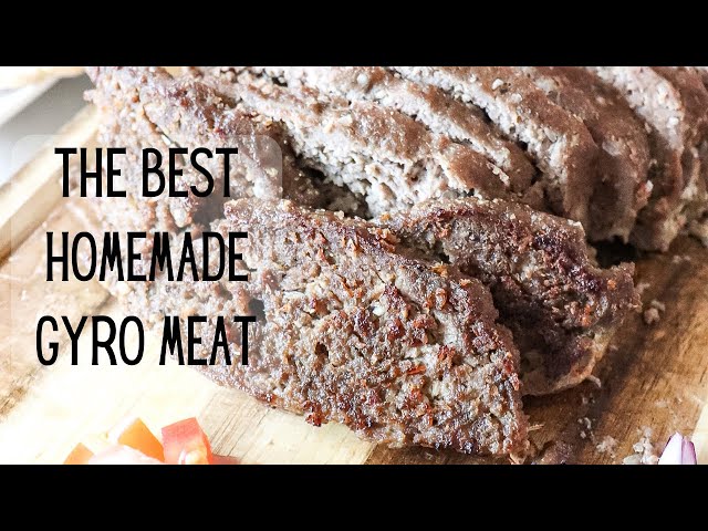 The BEST Homemade Gyro Meat | better than your favorite Greek restaurant! #homemadefood