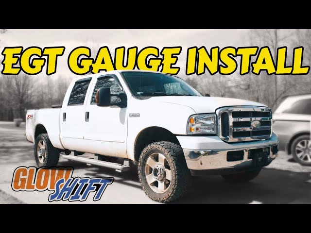 GLOWSHIFT EGT GAUGE INSTALL! | 6.0L Powerstroke