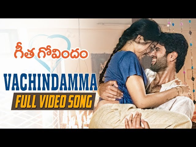 Vachindamma Full Video Song | Geetha Govindam | Vijay Deverakonda, Rashmika, Parasuram, Gopi Sunder