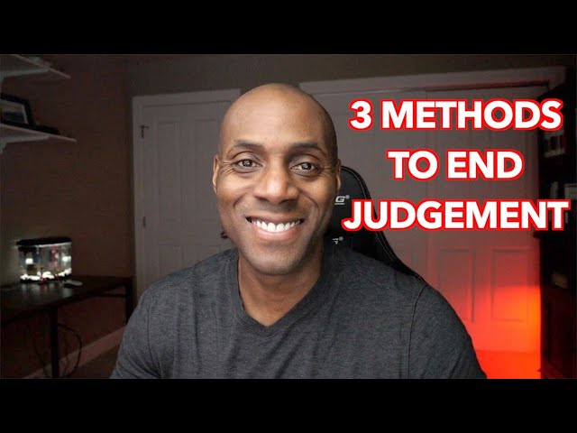 3 STEPS to end judgement #love #relationships #mindset #fear