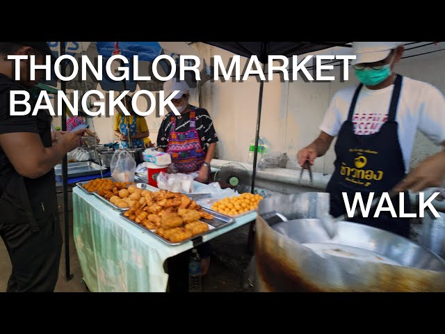 Thonglor Local Market - a really authentic Thai market. ตลาดนัดท้ายซอยทองหล่อ