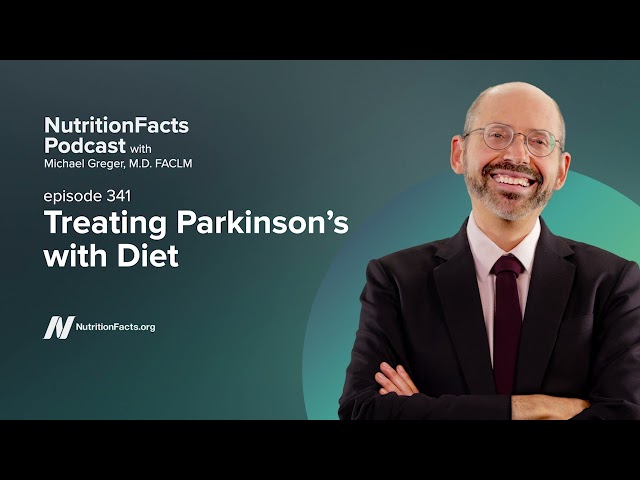 Podcast: Treating Parkinson’s with Diet