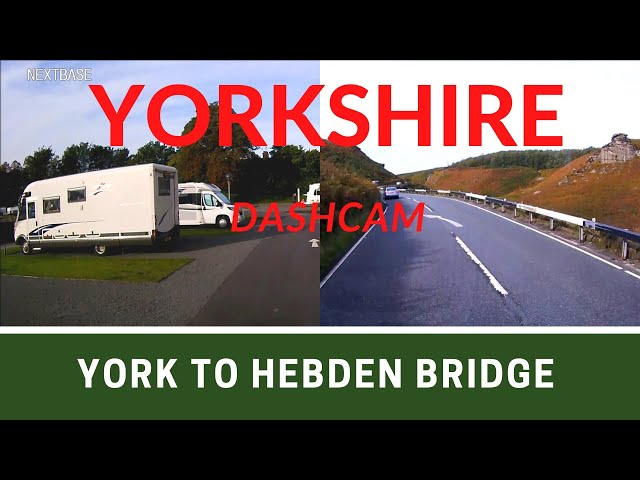 SCENIC YORKSHIRE DASHCAM | York to Hebden Bridge | Ep239