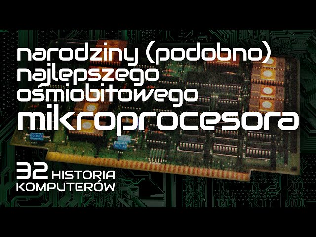 Narodziny (podobno) najlepszego ośmiobitowego mikroprocesora - "Byte" 79/01 [HISTORIA KOMPUTERÓW 32]