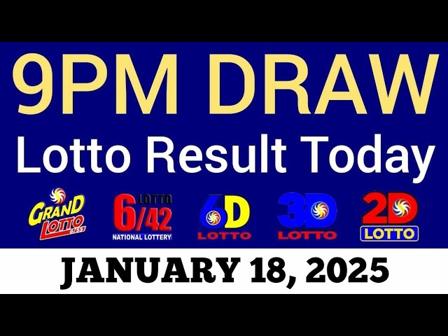 Lotto Result Today 9pm Draw January 18, 2025 Swertres Ez2 PCSO Live Result