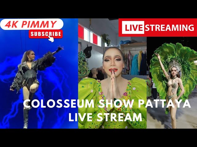 Colosseum Ladyboy Cabaret Show Pattaya LIVE STREAM by Pimmy