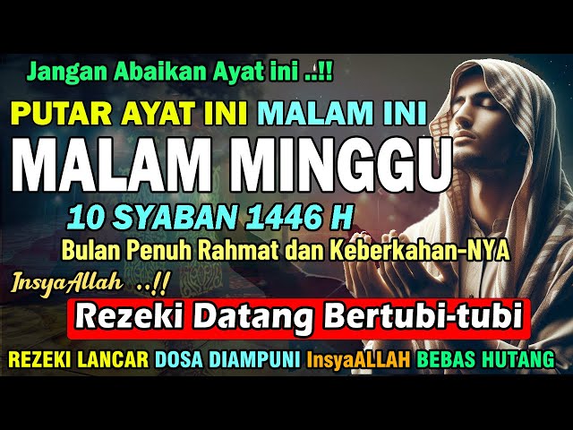 Dzikir Mustajab Malam Minggu Sya'ban !! InsyaAllah Rezekimu Mengalir Deras, Night Dua, Zikir Malam