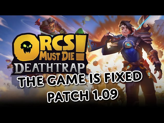 Orcs Must Die: Deathtrap - The game is fixed with Patch 1.09! Barricade fix and much more!