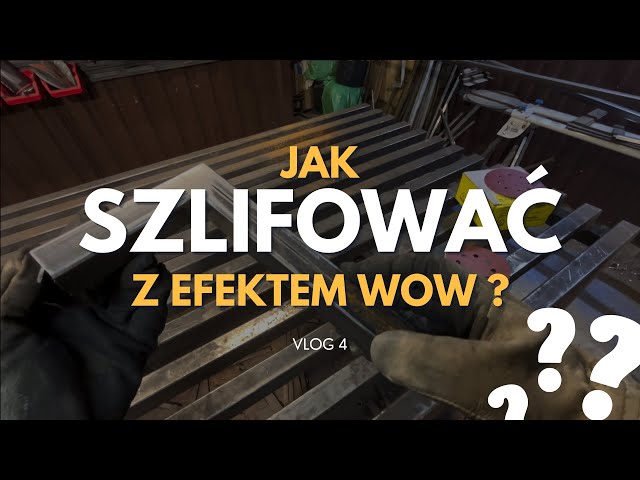 Jak SZLIFOWAĆ stal z efektem WOW ?