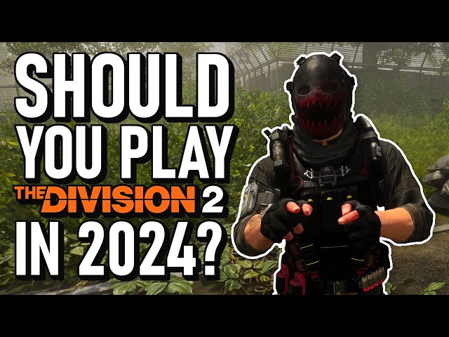 Should You Play The Division 2 in 2024? | The Division 2