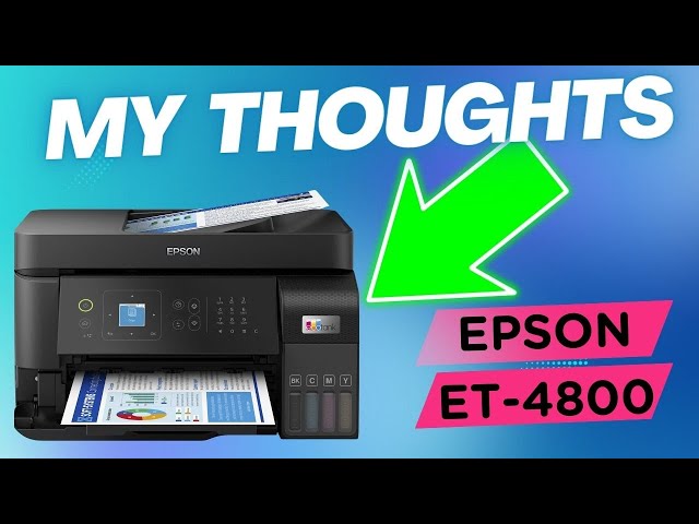 Epson Ecotank Printer Review ( My Opinion ) ET4800 Featured