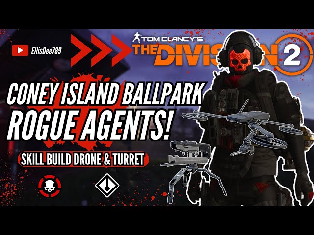 Coney Island Ballpark + ROGUE AGENTS! SKILL BUILD TURRET & DRONE - The Division 2