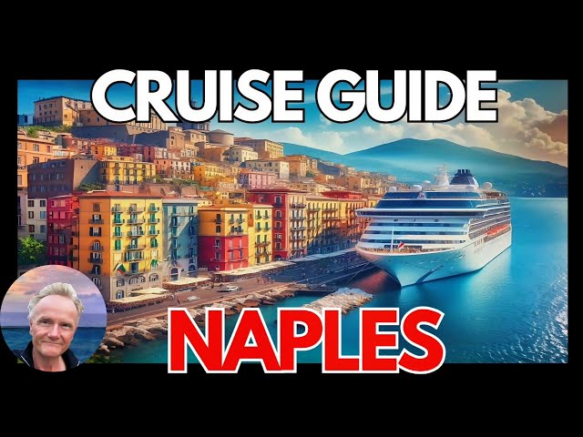 NAPLES Italy: Cruise Guide 2025... Port Guide, Tips, Attractions, and Restaurants!