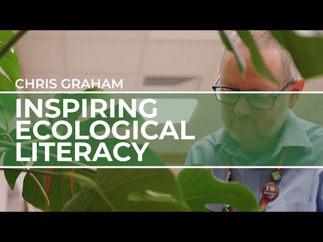 Inspiring Ecological Literacy | Chris Graham | Biology for a Better Tomorrow